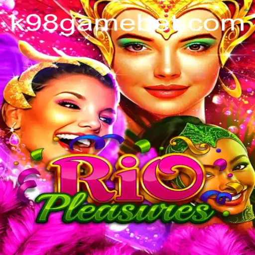 Exploring RioPleasures: Dive into the Vibrant World of K98game Cassino